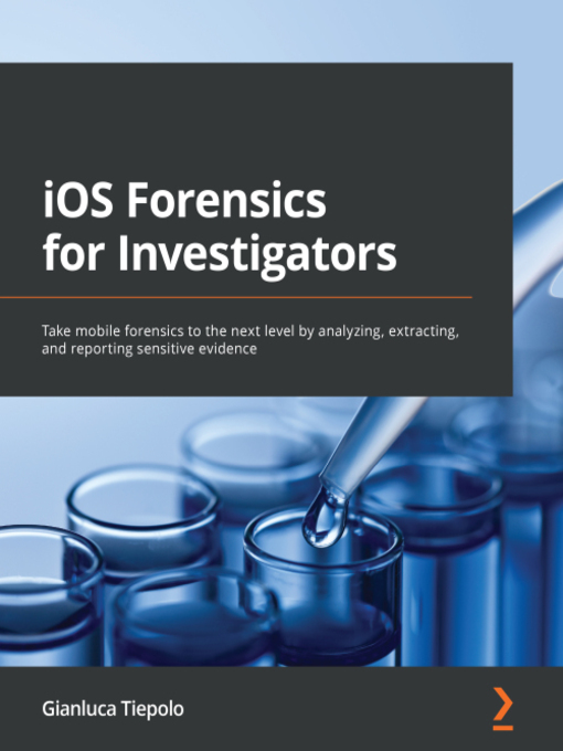 Title details for iOS Forensics for Investigators by Gianluca Tiepolo - Available